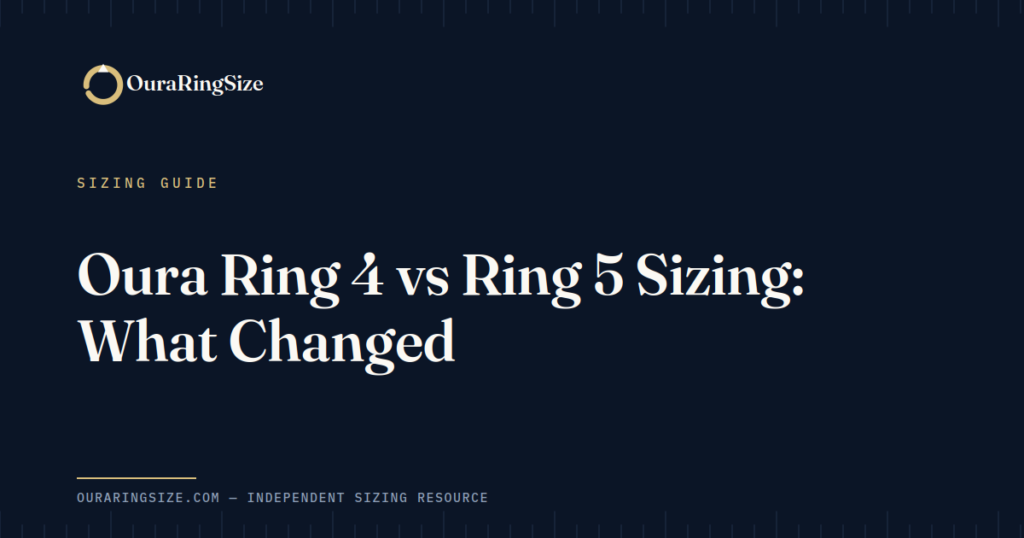 Oura Ring 4 vs Ring 5 Sizing: What Changed