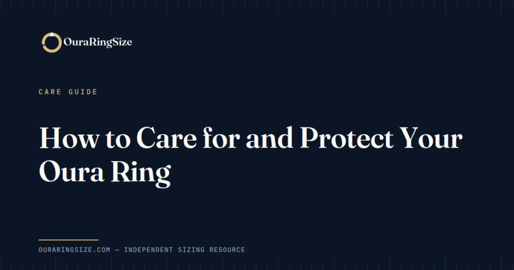 How to Care for and Protect Your Oura Ring