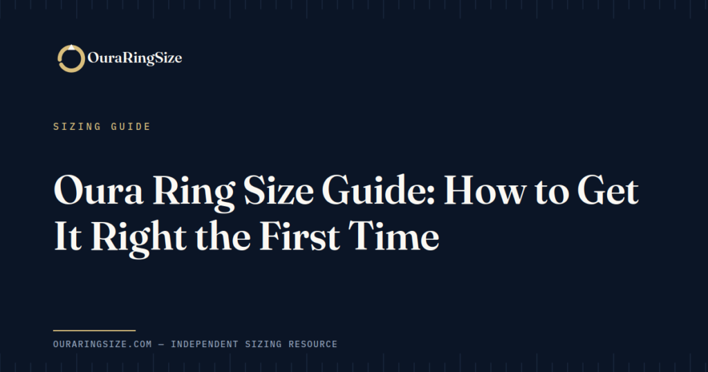 Oura Ring Size Guide: How to Get It Right the First Time